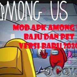 Mod Apk Among Us Baju dan Pet Versi Baru 2020